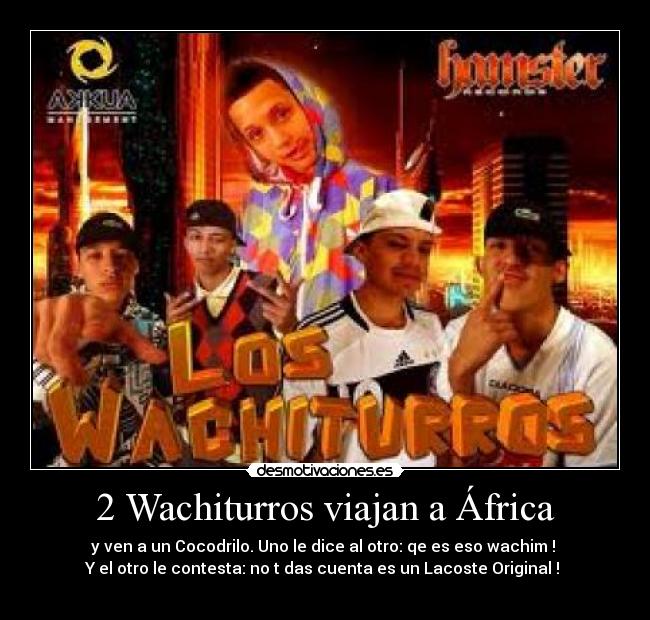 2 Wachiturros viajan a África - 