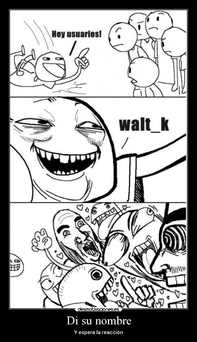 Di su nombre - Y espera la reacción