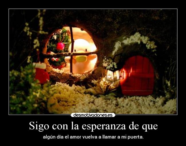 Sigo con la esperanza de que - 