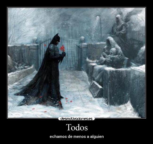 Todos - echamos de menos a alguien