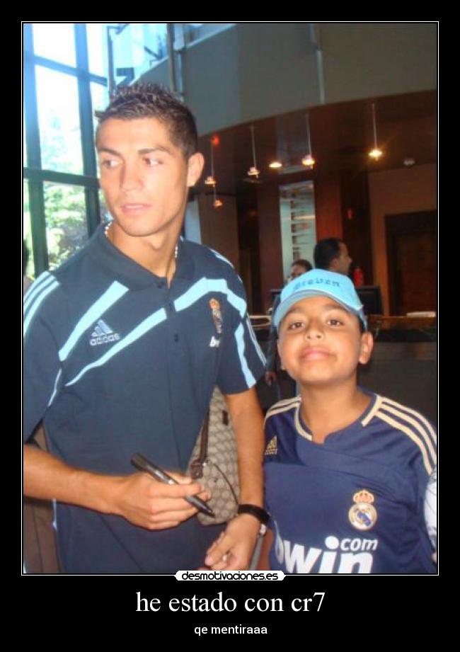 he estado con cr7 - 