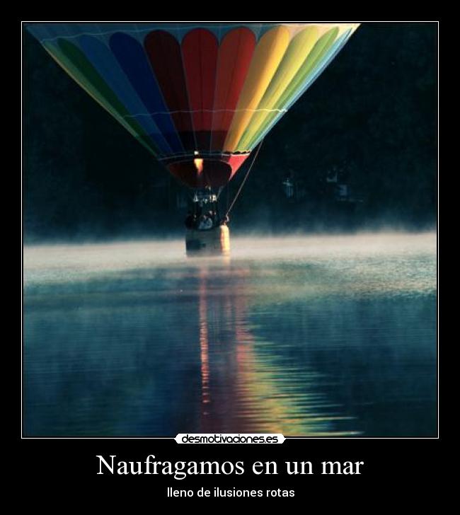 carteles naufragamos mar lleno ilusiones rotas desmotivaciones