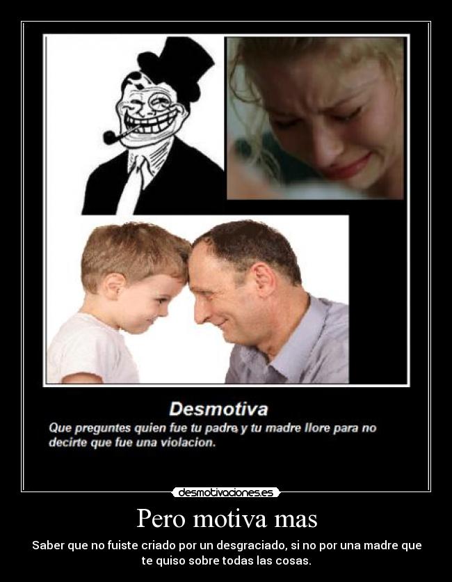 Pero motiva mas - 