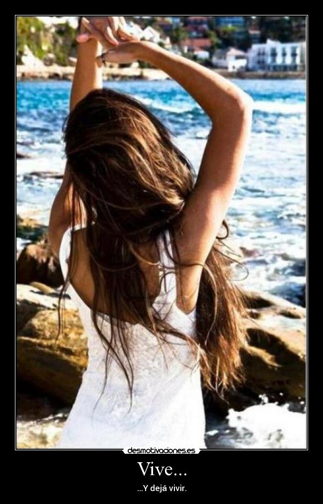 Vive... - ...Y dejá vivir.