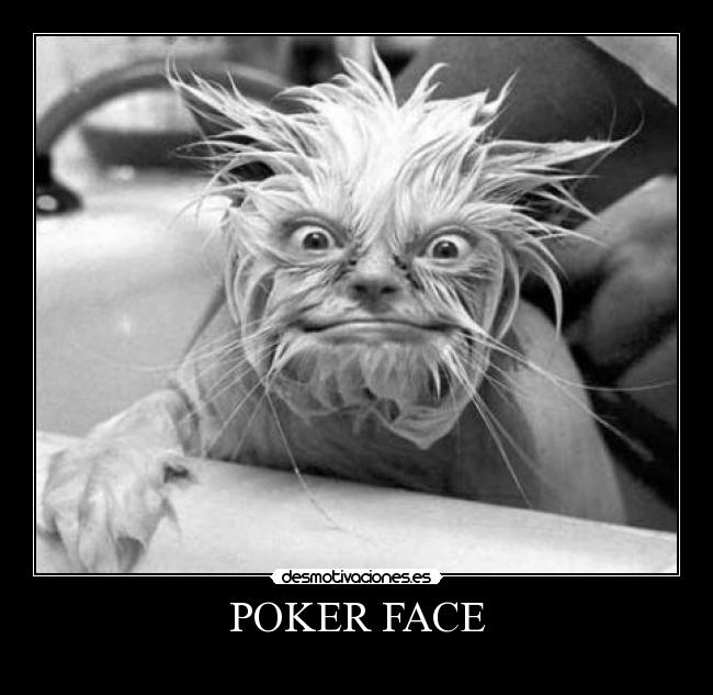 POKER FACE -