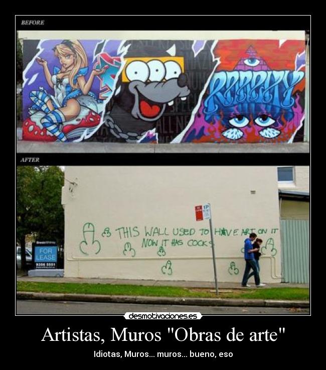 Artistas, Muros Obras de arte - Idiotas, Muros... muros... bueno, eso