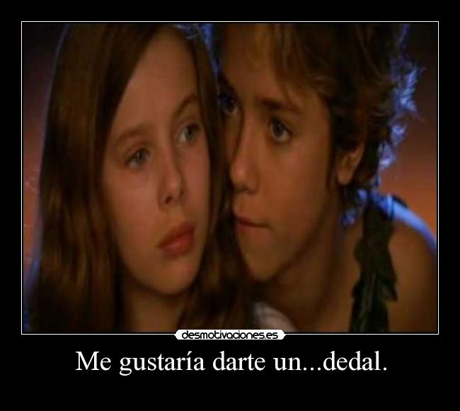 Me gustaría darte un...dedal. - 