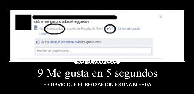 9 Me gusta en 5 segundos - ES OBVIO QUE EL REGGAETON ES UNA MIERDA