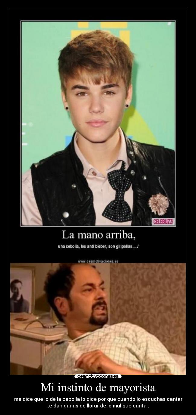 Mi instinto de mayorista - me dice que lo de la cebolla lo dice por que cuando lo escuchas cantar
te dan ganas de llorar de lo mal que canta .