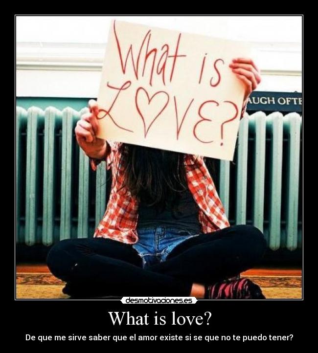 What is love? - 