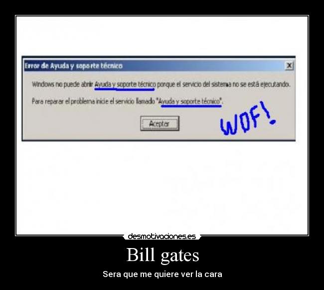Bill gates - Sera que me quiere ver la cara