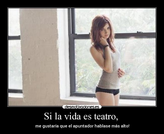 Si la vida es teatro,  - 