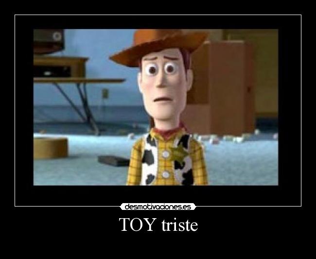 TOY triste - 