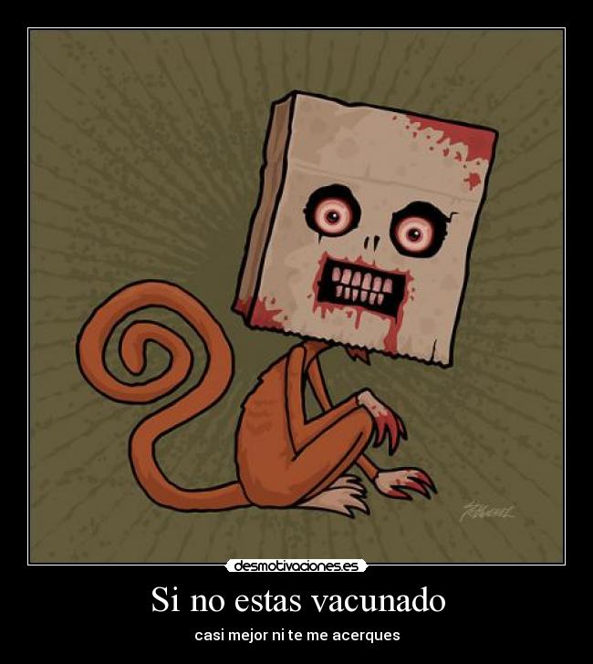 Si no estas vacunado -