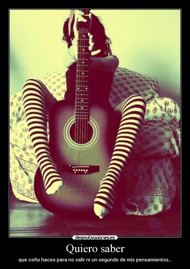 Quiero saber - que coño haces para no salir ni un segundo de mis pensamientos...♥