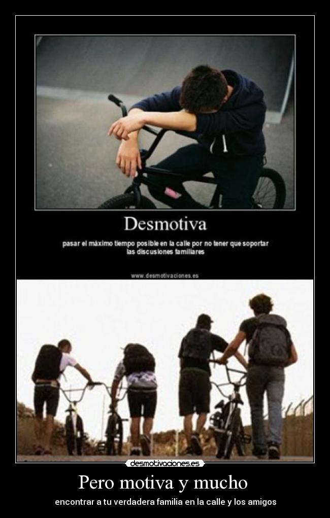 Pero motiva y mucho -