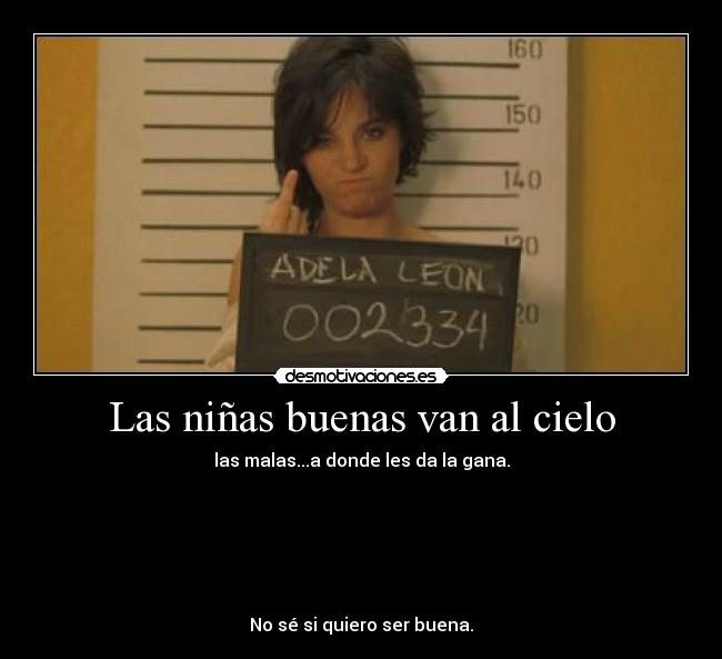 Las niñas buenas van al cielo -