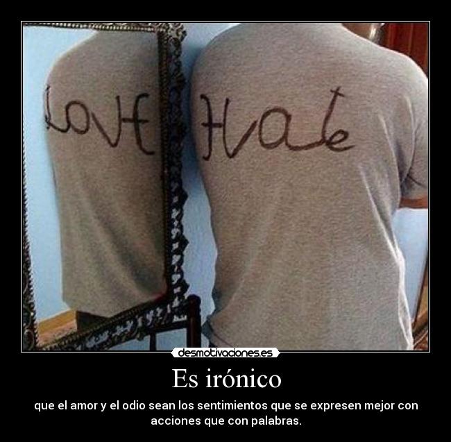 Es irónico -