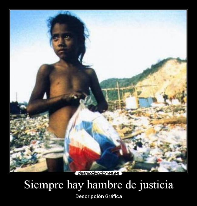 Siempre hay hambre de justicia - 