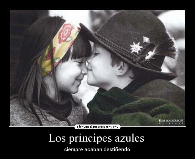 Los principes azules - siempre acaban destiñendo