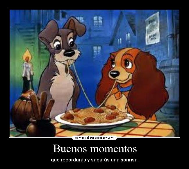 Buenos momentos -