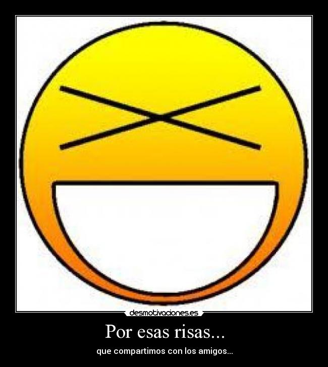 Por esas risas... - 