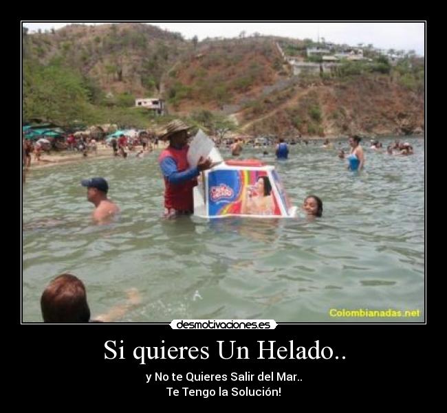 Si quieres Un Helado.. - 