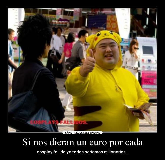 Si nos dieran un euro por cada - 