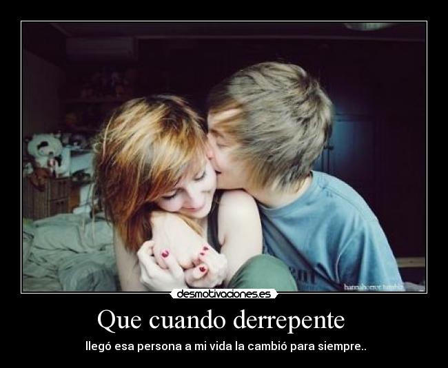 Que cuando derrepente -