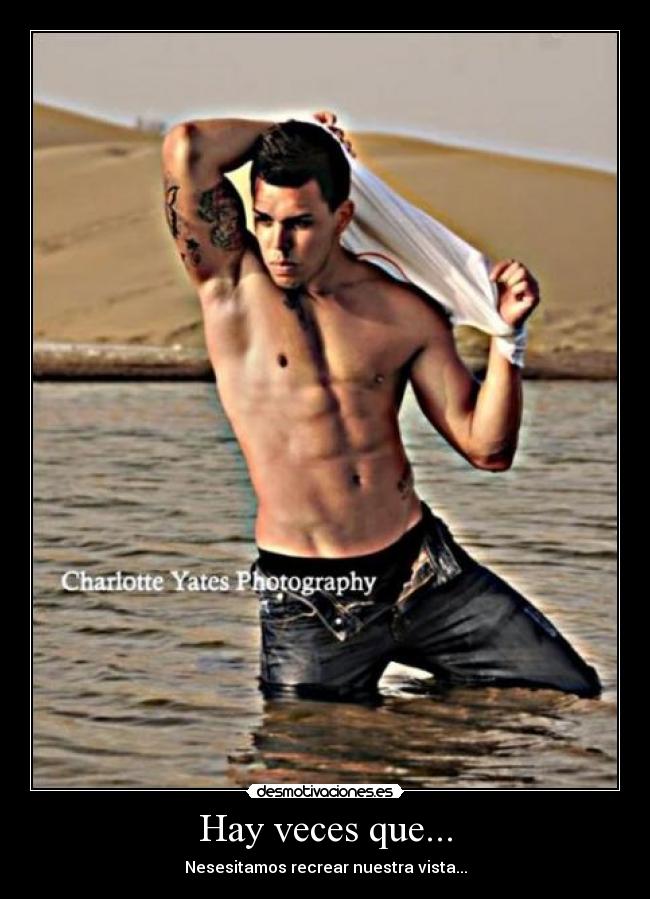 Hay veces que... - Nesesitamos recrear nuestra vista...