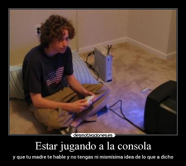 Estar jugando a la consola -
