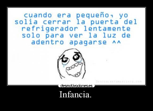 Infancia.  - 
