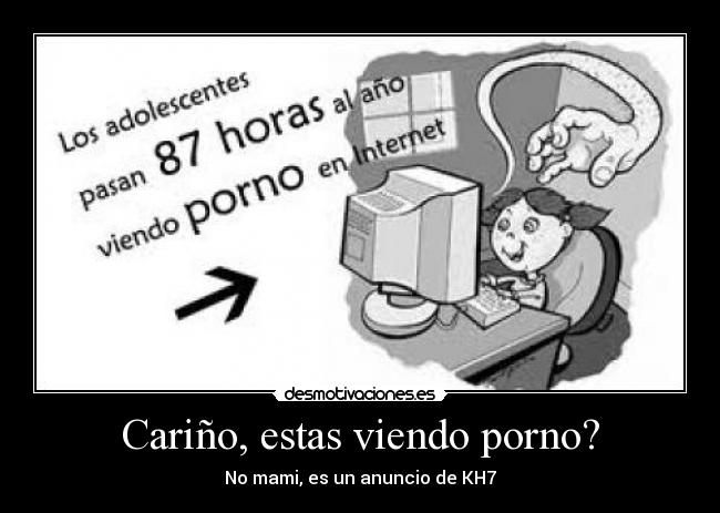 Cariño, estas viendo porno? -