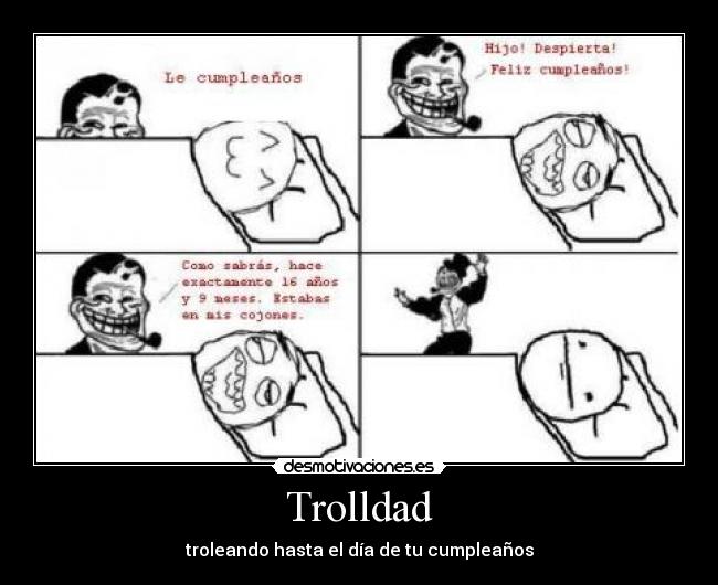 carteles trolldad trolear cumpleanos desmotivaciones