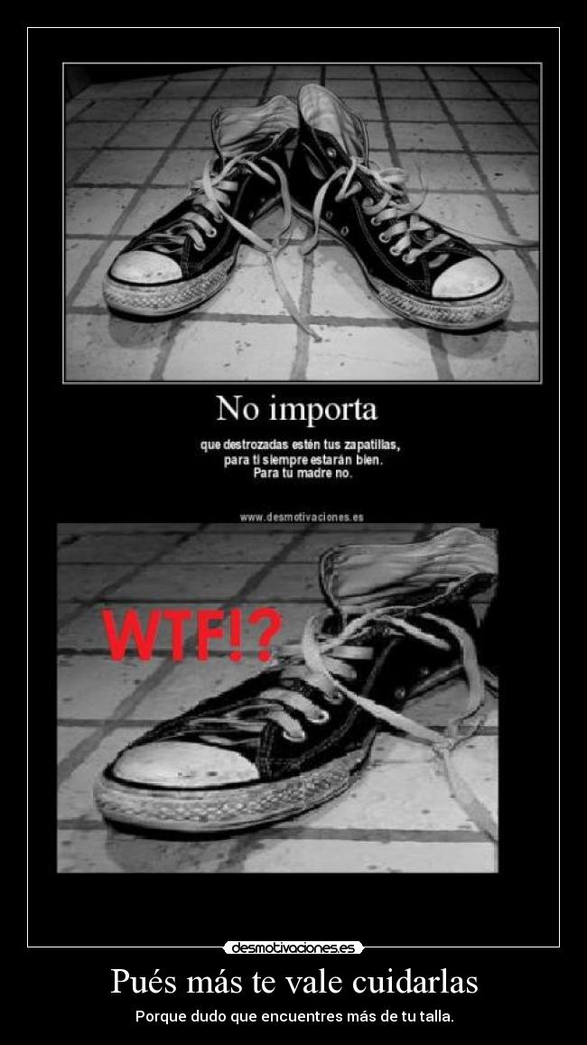 Pués más te vale cuidarlas - 