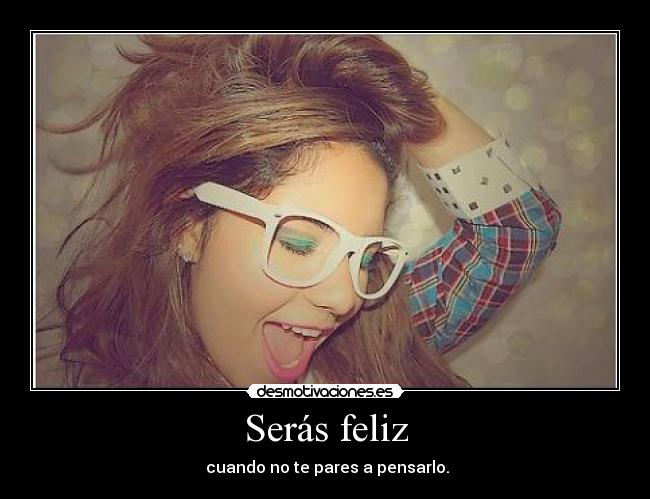 Serás feliz -