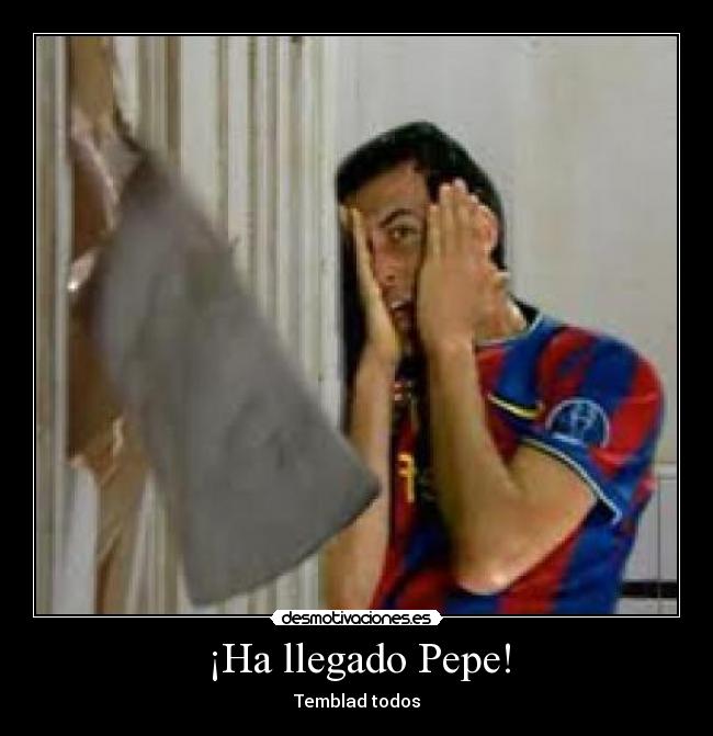 ¡Ha llegado Pepe! - 
