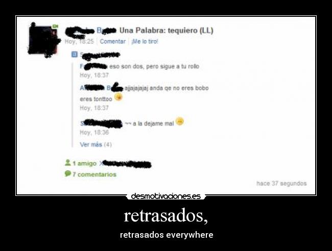 retrasados, - 