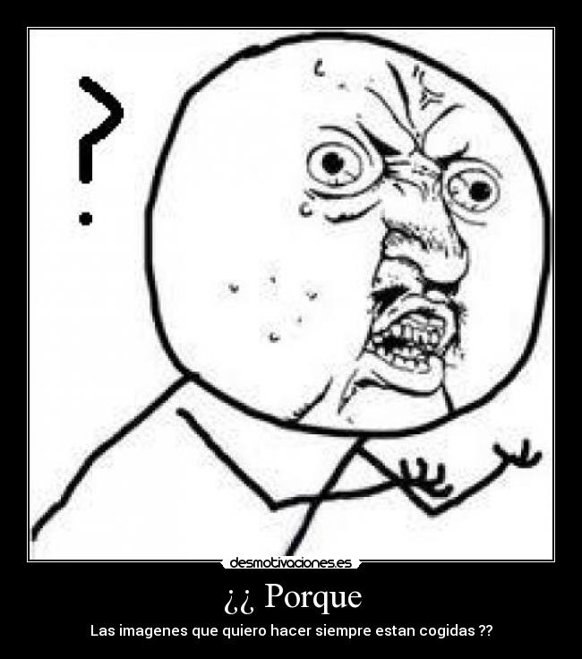 ¿¿ Porque - 