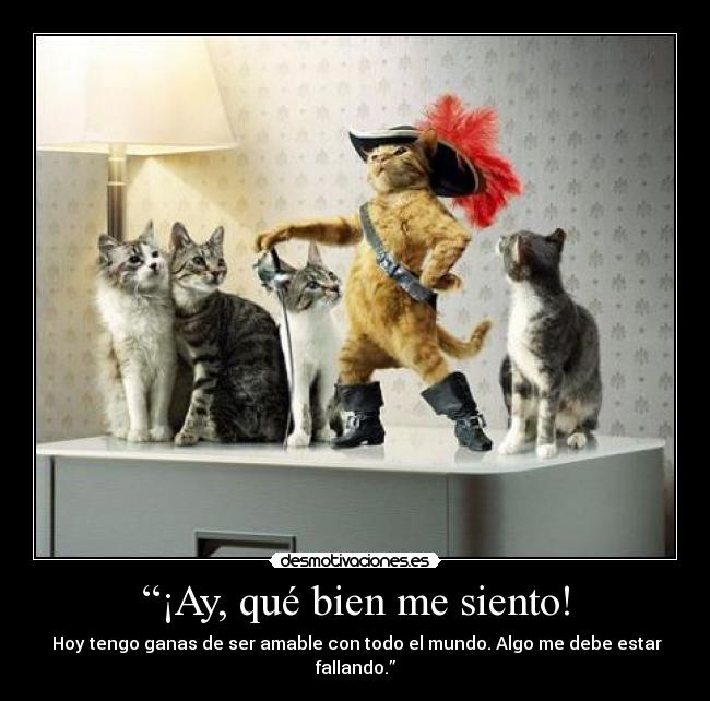 “¡Ay, qué bien me siento! -
