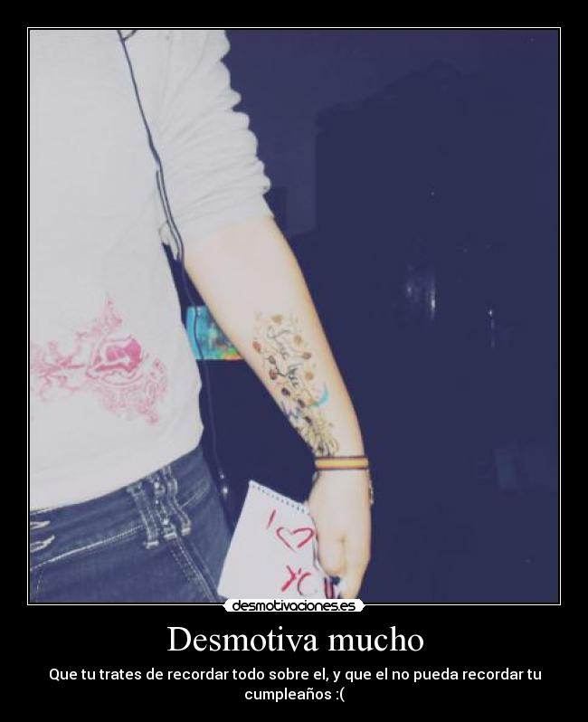 Desmotiva mucho - 