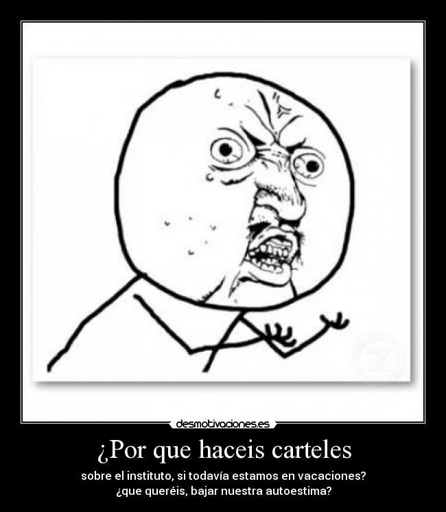 ¿Por que haceis carteles -