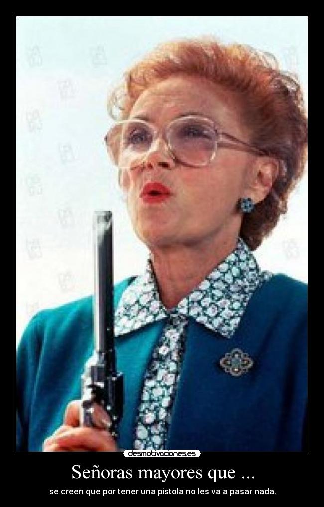 Señoras mayores que ... - 