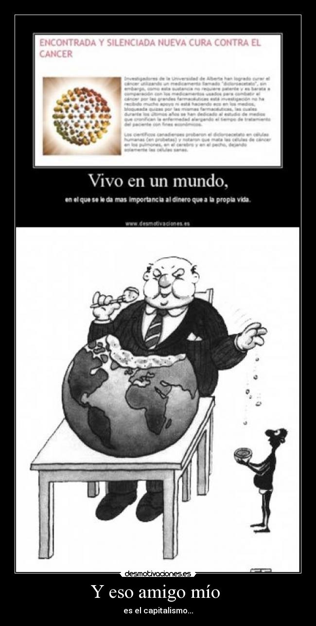 Y eso amigo mío  - es el capitalismo...