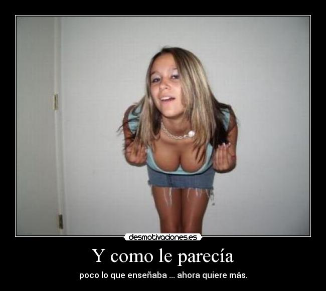 Y como le parecía - 