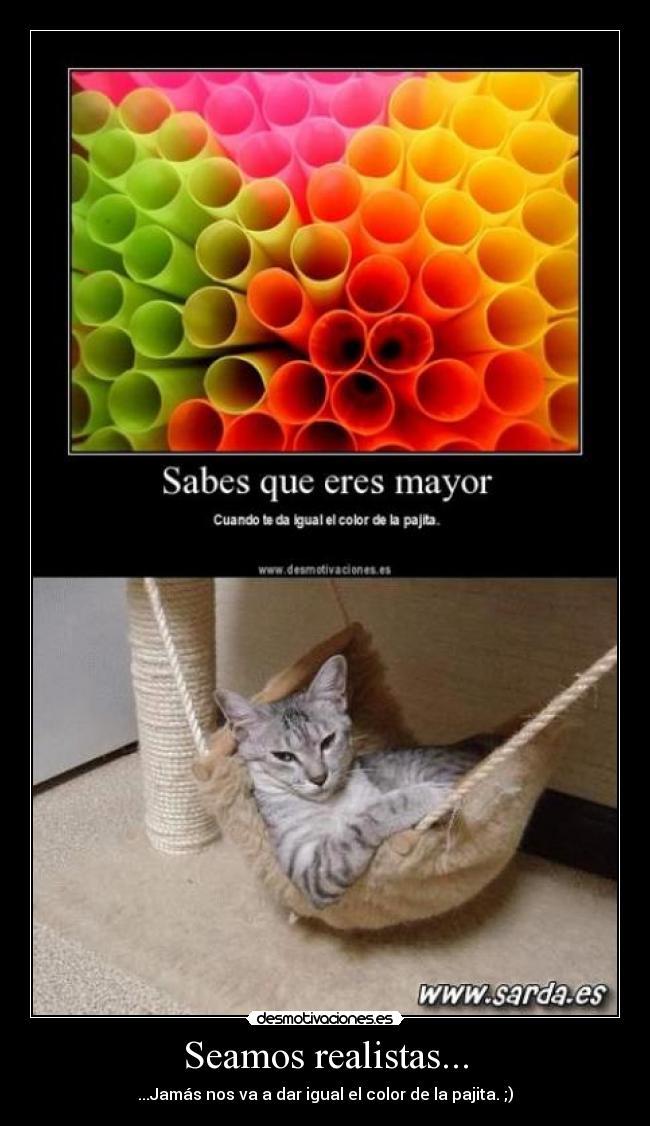 Seamos realistas... -