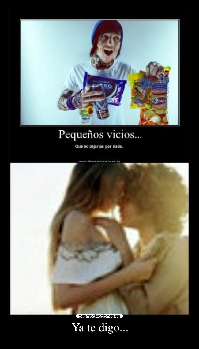 Ya te digo... -