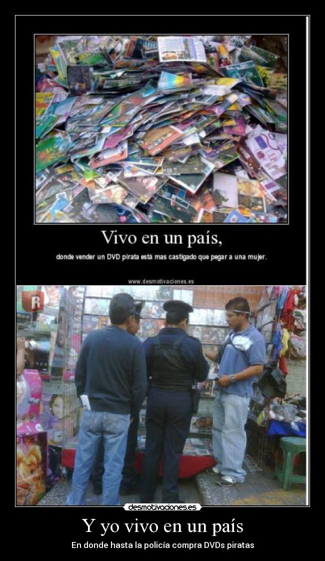 Y yo vivo en un país -