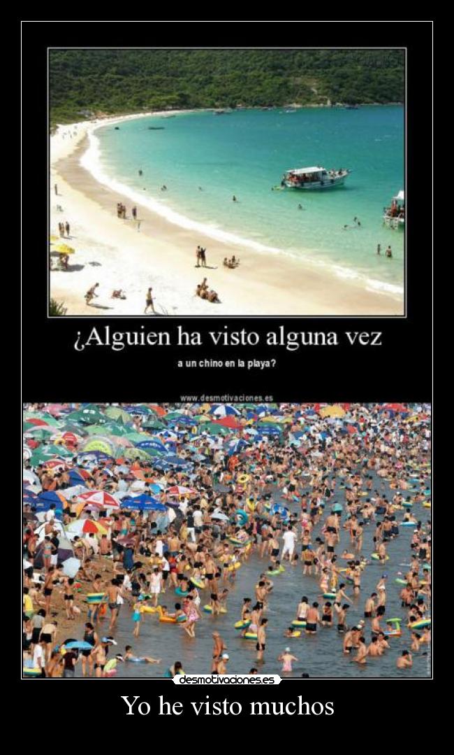 Yo he visto muchos -