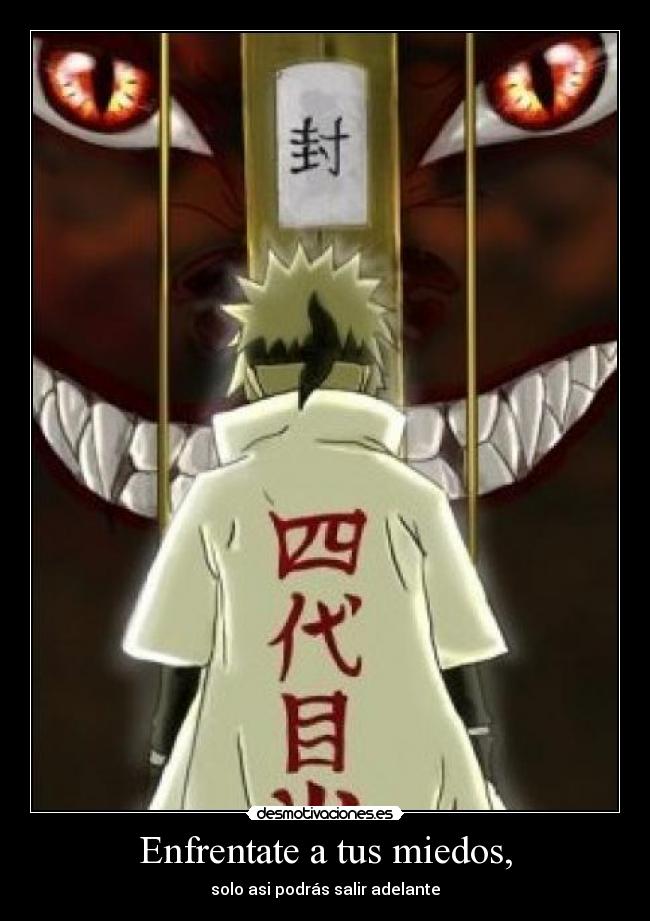 Enfrentate a tus miedos, - solo asi podrás salir adelante